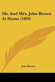 Paperback Mr. And Mrs. John Brown At Home (1893) Book