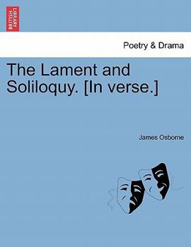 Paperback The Lament and Soliloquy. [in Verse.] Book