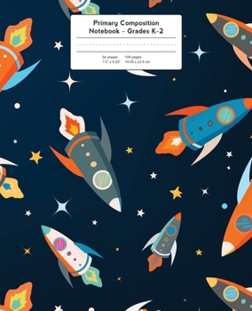 Paperback Primary Composition Notebook: Space Rockets and Stars - Grades K-2 Kindergarten Writing Journal, Kids Writing Journal Book