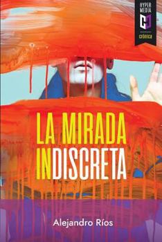 Paperback La mirada indiscreta [Spanish] Book