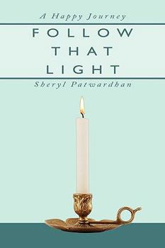 Paperback Follow That Light: A Happy Journey Book
