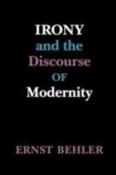 Hardcover Irony and the Discourse of Modernity Book