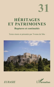 Paperback Héritages et patrimoine: Ruptures et continuités [French] Book