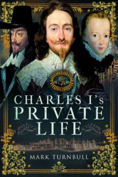 Hardcover Charles I's Private Life Book