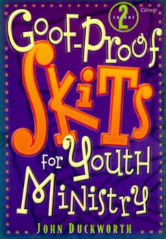 Paperback Goof-Proof Skits for Youth Ministry Book