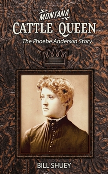 Paperback Montana Cattle Queen: The Phoebe Anderson Story Book