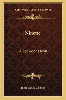 Paperback Ninette: A Redwoods Idyll Book