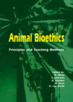 Paperback Animal Bioethics: Principles and Teaching Methods Book