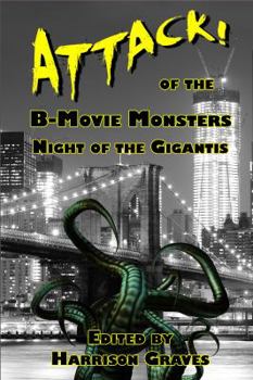 Paperback ATTACK! of the B-Movie Monsters: Night of the Gigantis Book