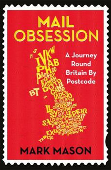 Paperback Mail Obsession: A Journey Round Britain by Postcode Book
