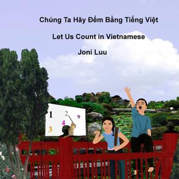 Paperback Let Us Count in Vietnamese: Written in Vietnamese and English [Vietnamese] Book
