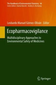 Ecopharmacovigilance: Multidisciplinary Approaches to Environmental Safety of Medicines