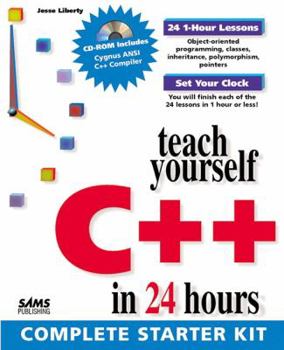 Teach Yourself C++ in 24 Hours (Teach Yourself in 24 Hours Series) - Book  of the Sams Teach Yourself Series
