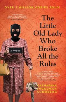 Paperback The Little Old Lady Who Broke All The Rules (League of Pensioners) Book