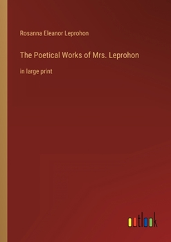 The Poetical Works of Mrs. Leprohon ;