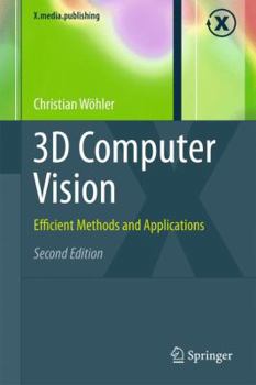 Paperback 3D Computer Vision: Efficient Methods and Applications Book