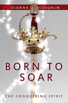 Paperback Born to Soar: The Conquering Spirit Book