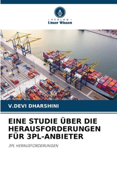 Paperback Eine Studie Über Die Herausforderungen Für 3pl-Anbieter [German] Book