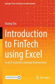 Paperback Introduction to Fintech Using Excel: In an R-Assisted Learning Environment Book