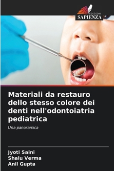 Materiali da restauro dello stesso colore dei denti nell'odontoiatria pediatrica