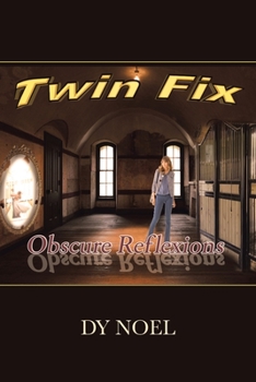 Paperback Twin Fix: Obscure Reflexions Book