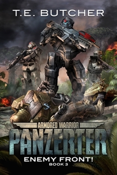 Armored Warrior Panzerter: Enemy Front! - Book #3 of the Armored Warrior Panzerter