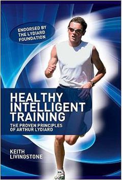 Paperback Healthy Intelligent Training: The Proven Principles of Arthur Lydiard Book