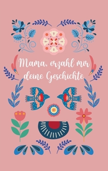 Hardcover Mama, erzähl mir deine Geschichte [German] Book