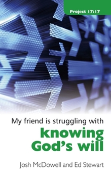 My Friend Is Struggling with Knowing God's Will - Book  of the Friendship 911 Collection