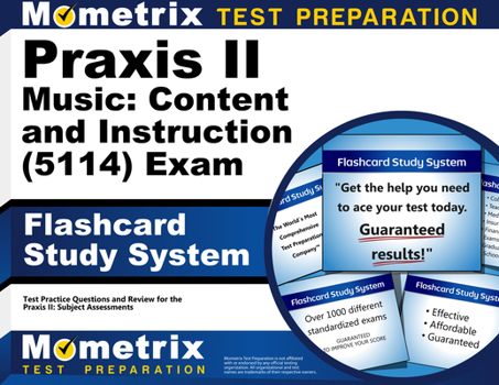 Misc. PRAXIS II Music: Content and Instruction (5114) Exam Flashcard Study System: PRAXIS II Test Practice Questions & Review for the PRAXIS II: Subject Ass Book