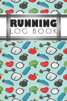 Running Log Book: Running Personal Training Workout Fitness Journal Log Book