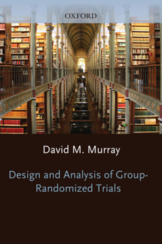 Hardcover Design and Analysis of Group-Randomized Trials Book