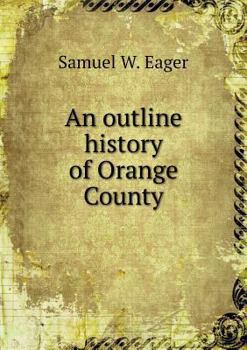 Paperback An outline history of Orange County Book