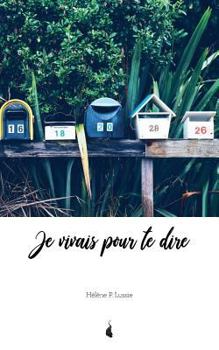 Paperback Je vivais pour te dire [French] Book