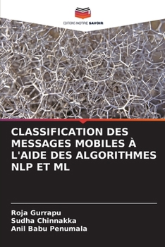 Paperback Classification Des Messages Mobiles À l'Aide Des Algorithmes Nlp Et ML [French] Book