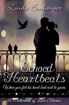 Paperback Echoed Heartbeats Book