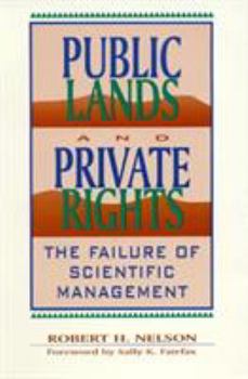 Paperback Public Lands and Private Rights: The Failure of Scientific Management Book