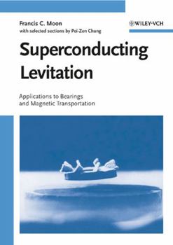 Hardcover Superconducting Levitation: Applications to Bearing & Magnetic Transportation Book