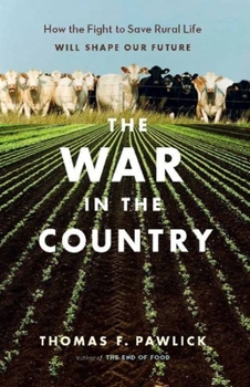 Paperback The War in the Country: How the Fight to Save Rural Life Will Shape Our Future Book