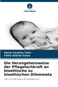 Paperback Die Herangehensweise der Pflegefachkraft an bioethische zu bioethischen Dilemmata [German] Book