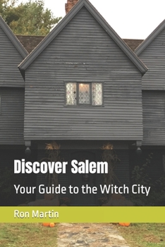 Paperback Discover Salem: Your Guide to the Witch City Book