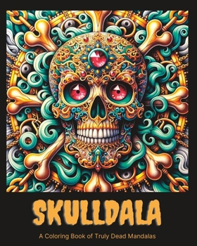 Paperback skulldala: A Coloring Book of Truly Dead Mandalas Book