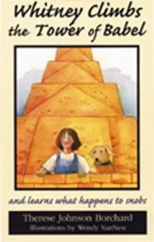 Paperback Whitney Climbs the Tower of Babel: And Learns What Happens to Snobs Book