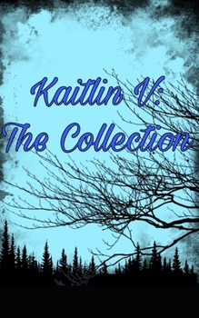 Paperback Kaitlin V: The Collection Book