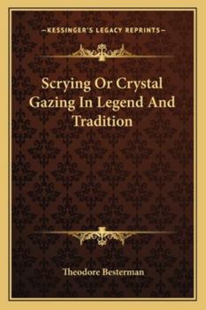 Paperback Scrying Or Crystal Gazing In Legend And Tradition Book