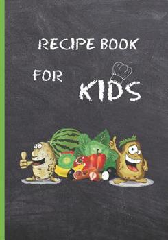 Paperback Recipe Book for Kids: Blank Recipe Notebook, Cooking Journal, 100 Recipies to Fill In. Perfect Gift for Kids and Teens. Book