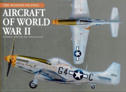 Aircraft of World War II (Aviation Factfile, The) - Book  of the Aviation Factfile