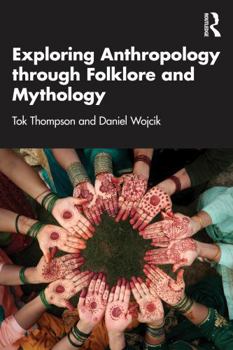 Paperback Exploring Anthropology Through Folklore and Mythology Book