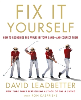 Hardcover Fix It Yourself: How to Recognize the Faults in Your Game--And Correct Them Book