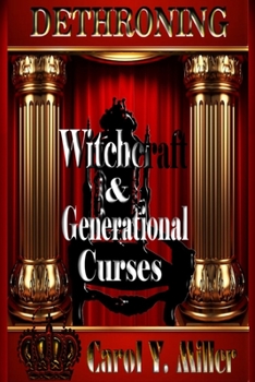 Paperback Dethroning Witchcraft & Generational Curses Book